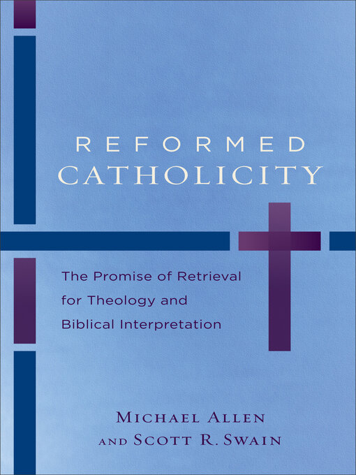 Title details for Reformed Catholicity by Michael Allen - Available